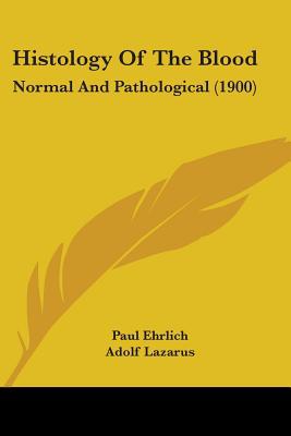 Normal and Pathological Histology of the Blood